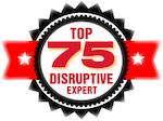 Interview for Top 75 Disruptive Experts Series