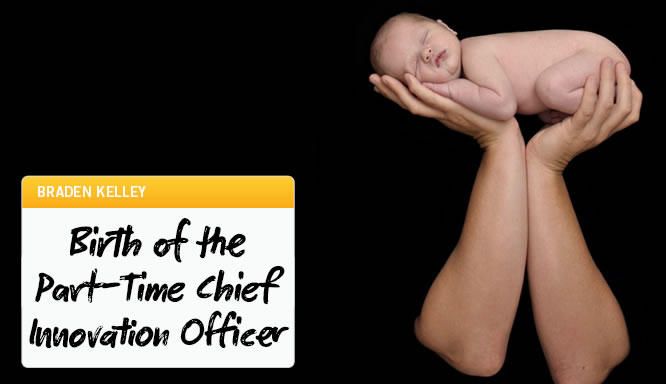 Birth of the Part-Time Chief Innovation Officer