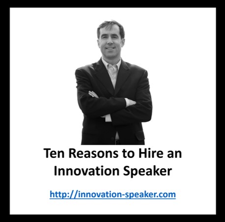 Ten Reasons to Hire an Innovation Speaker