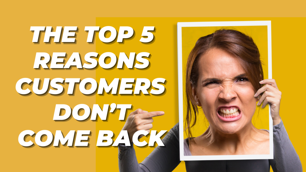Top Five Reasons Customers Don't Return