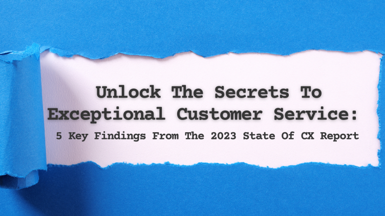 Five Key Findings - 2023 State of CX Report