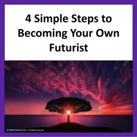 4 Simple Steps to Becoming Your Own Futurist