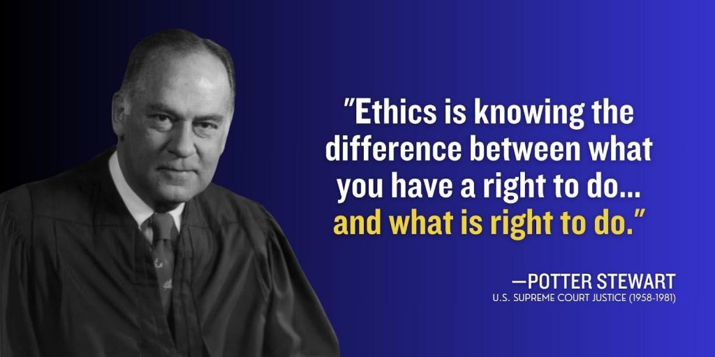 Potter Stewart ethics quote